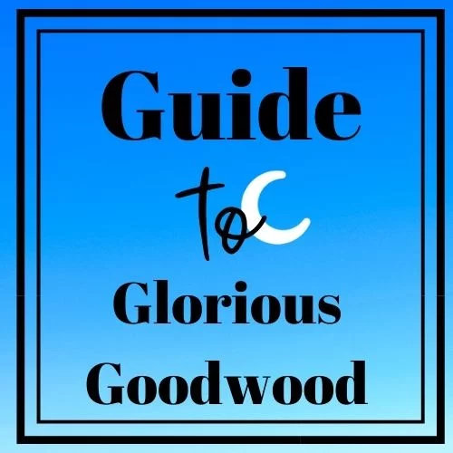Guide to Glorious Goodwood, Goodwood Racecourse, Goodwood Races, What to wear to Glorious Goodwood